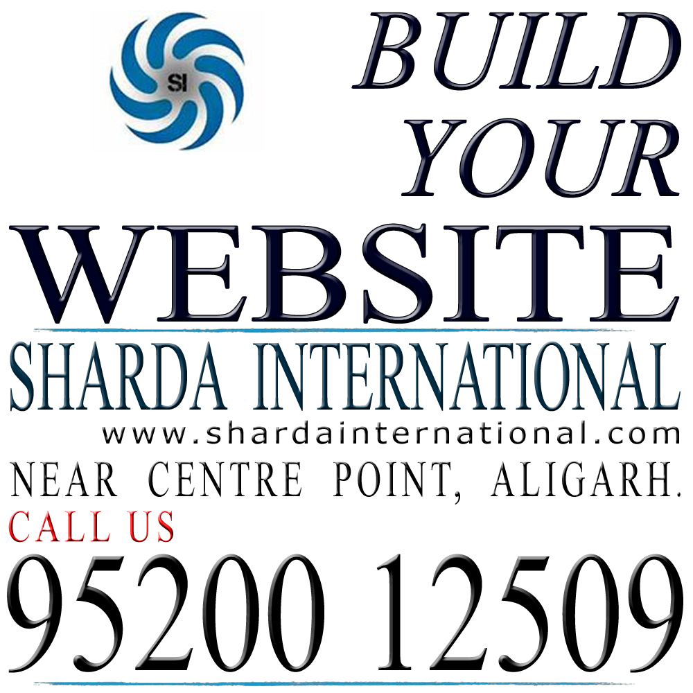 Website advertiment banner. Website design Aligarh @ 95200 12509. Sharda International, build your website, near centre point, Aligarh.